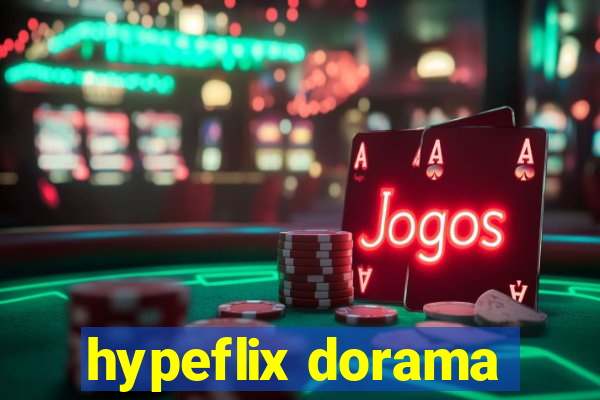 hypeflix dorama